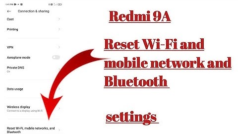 Redmi 9A Reset Wi-Fi and mobile network and Bluetooth settings