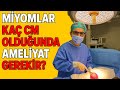 Miyom kaç cm olduğunda ameliyat gerekir?