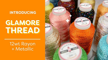 Introducing GlaMore 12wt Rayon + Metallic!