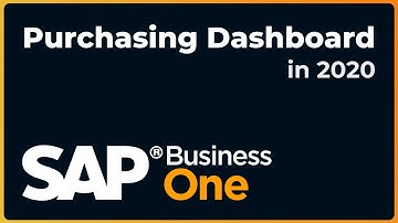 A High-Level Overview of the Purchasing Dashboard | SAP Business One 2020