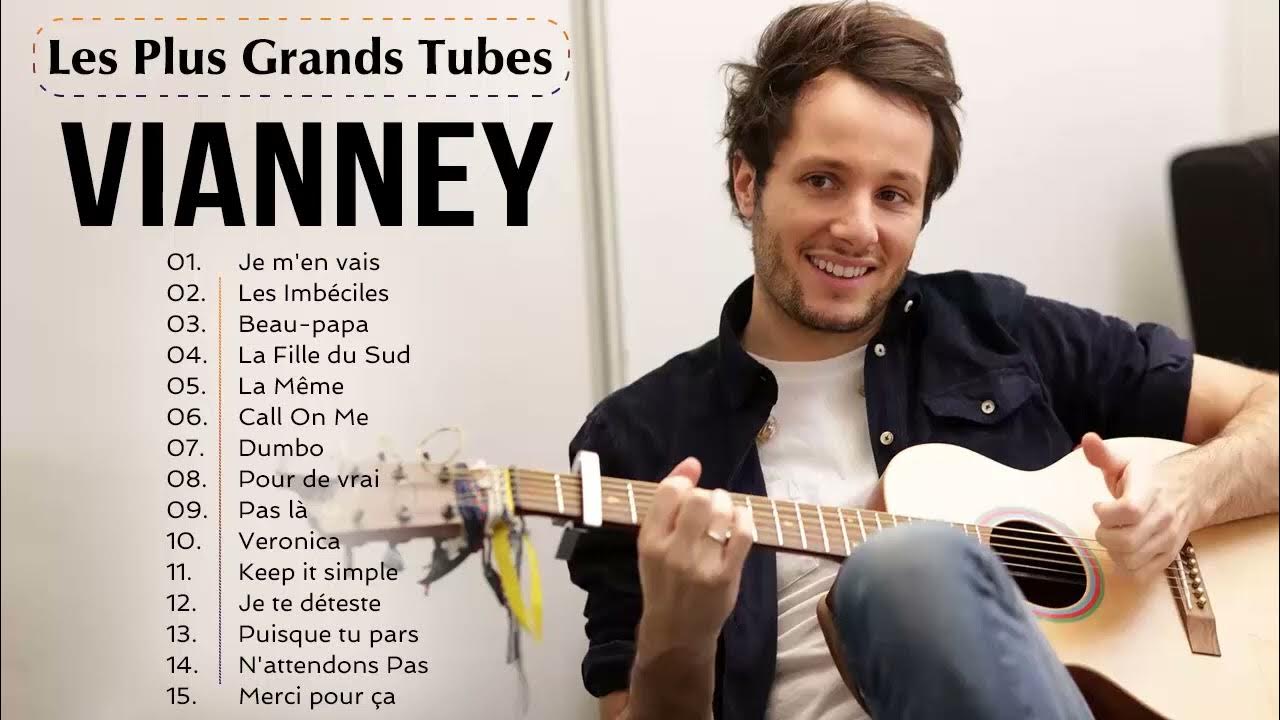 Chansons les plus réussies Vianney Meilleures chansons de l'album