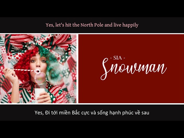 Vietsub | Snowman - Sia | Lyrics Video class=