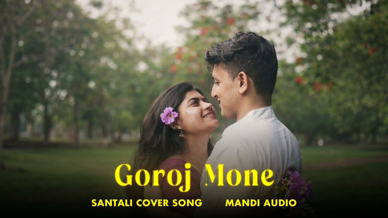 Goroj Mone | Santali Cover Song | Mandi Audio 
