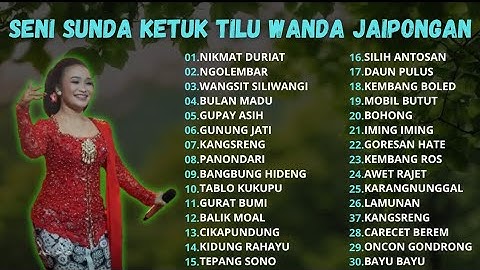 SENI SUNDA KETUK TILU WANDA JAIPONG TERLENGKAP 2025!!!