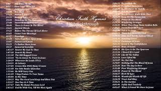 CHRISTIAN FAITH HYMNS - Beautiful Collection Of Gospel Music - gospel songs about faith and hope