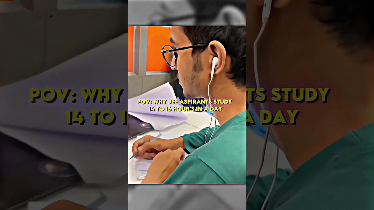 WHY JEE ASPIRANTS STUDY 14 TO 16 HOUR S IN A DAY Iitmotivation Iittopper Jeeadvanced Jeeexam Iitjee