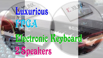 Xilinx FPGA Electronic Organ (Keyboard) with 2 Speakers Designed by Verilog (使用Verilog開發之FPGA雙喇叭電子琴)