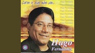 Video thumbnail of "Hugo Fernández - El Gozo Que Tengo Yo"