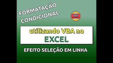 Aprenda a fazer formatação condicional no Excel com VBA
