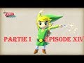Zelda Partie 1 - Ep14