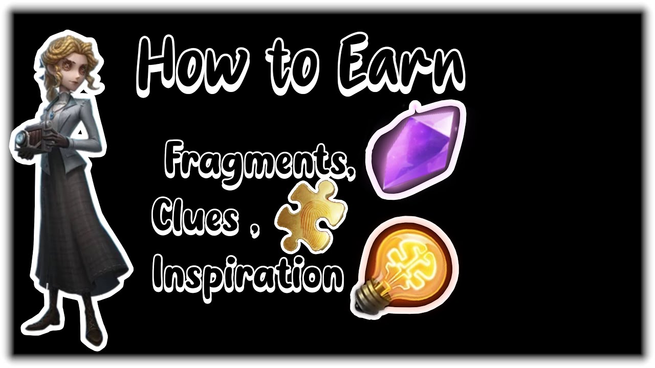 [IDV] How to Earn Fragments, Clues ,Inspirations (tips) YouTube