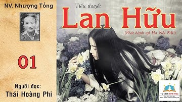 LAN HỮU. Tập 01. Tác giả: NV. Nhượng Tống. Người đọc: Thái Hoàng Phi