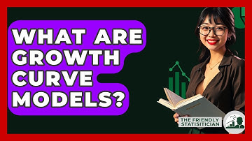What Are Growth Curve Models? - The Friendly Statistician