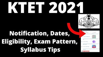 KTET 2021 Notification (Released) - How to Check KTET 2021 May Session Application Form Dates Online