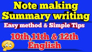 Note making and summary writing in English for 9th,10th,11th,12th standard students Tips to write..