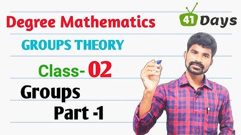 Groups Theory || class-02 || Groups ll Degree Mathematics in Telugu ll part -1