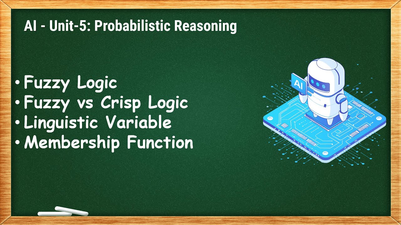 5.3 - Fuzzy Logic and Fuzzy vs Crisp Logic - AI