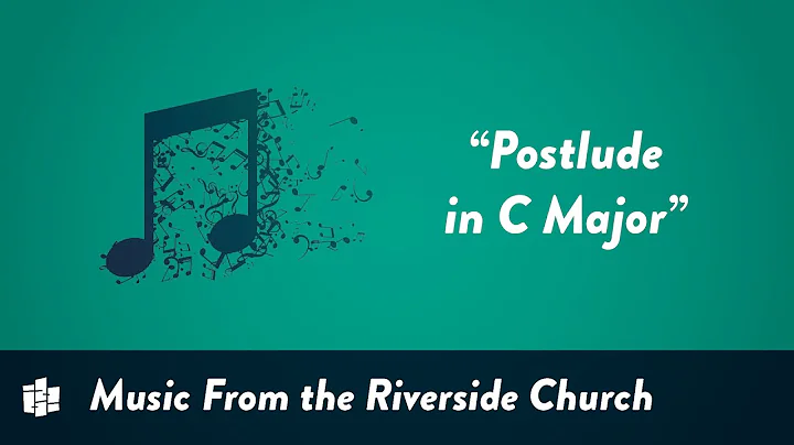 "Postlude in C Major" performed by Christopher Creaghan | August 2, 2020