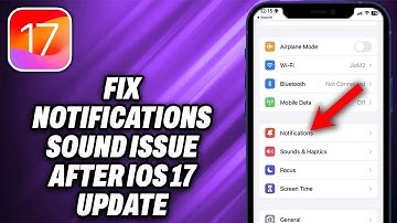 How To Fix iPhone Notifications Sound Issue After iOS 17 Update