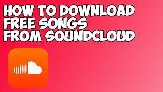 How To Download Soundcloud Songs for Free In 2026