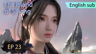 ENG SUB | The Island of Siliang [EP23 Part4]