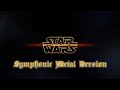 Star wars main theme symphonic metal version