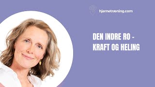 Den indre ro - kraft og heling