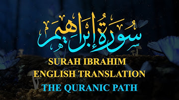 Surah Ibrahim Full | English Translation With Arabic Text | 14 سورة إبراهيم