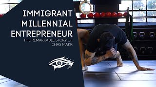 IMMIGRANT.MILLENNIAL.ENTREPRENEUR: The Chass Makk Story