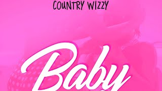 Vignette de la vidéo "Country Wizzy - Baby (Official Audio)"