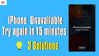 How to Fix iPhone Unavailable Try Again in 15 Minutes (For All iPhone Models)
