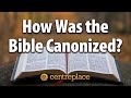 How was the bible canonized