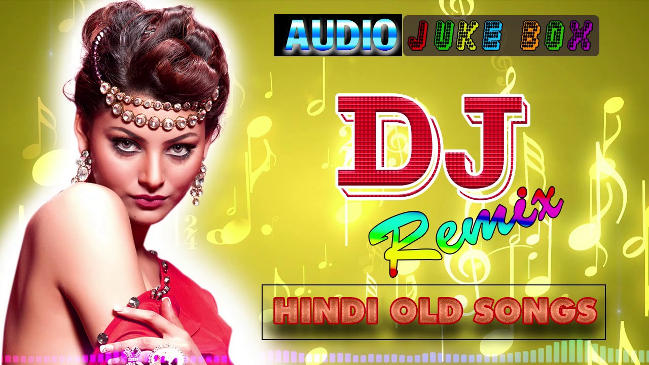 Old hindi DJ song NonStop Hindi remix 90' Hindi DJ