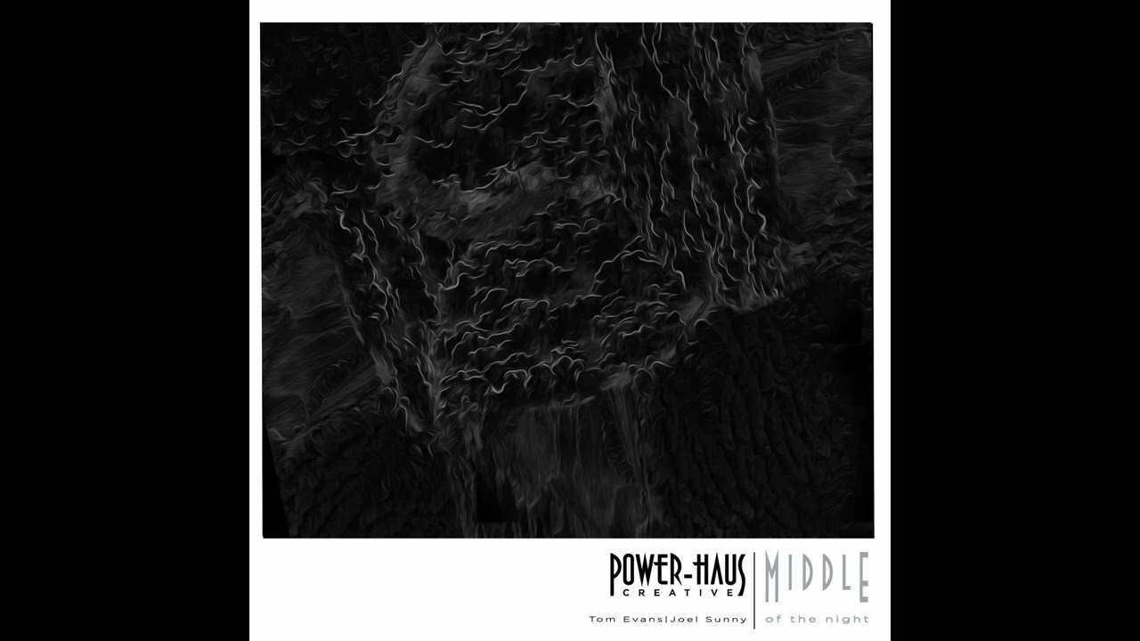 Watch Power-Haus - Tom Evans feat. Joel Sunny - Middle Of The Night (Elley Duhé Cover) on YouTube Watch Power-Haus - Tom Evans feat. Joel Sunny - Middle Of The Night (Elley Duhé Cover) on YouTube