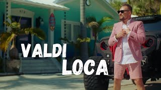 VALDI - LOCA (OFFICIAL VIDEO)