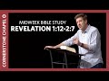 Midweek Bible Study  |  Revelation 1:12-2:7  |  Gary Hamrick