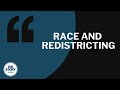 When does race play a role in redistricting?