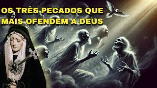 🔥 OS 3 PECADOS QUE MAIS OFENDEM A DEUS! | Passos De Misericórdia