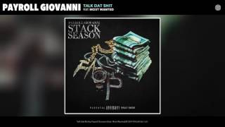 Payroll Giovanni - Talk Dat $hit (feat. Most Wanted)