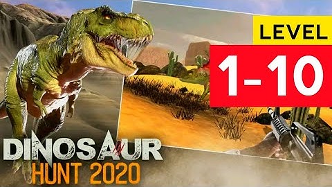 Dinosaur Hunt 2020 Gameplay Ep.01 of 3 | Levels 1 - 10 Walkthrough (Android)