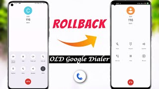 Replace New Google Dialer  to  OLD Google Dialer Permanent | Rollback Old Google Dialer Ui screenshot 1