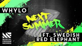 WHYLO - Next Summer ft. Swedish Red Elephant (Radio Edit) [Official Visualizer]
