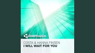 I Will Wait For You (Original Mix)