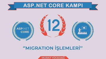 #12 Asp.Net Core 5.0 Proje Kampı Migration İşlemleri