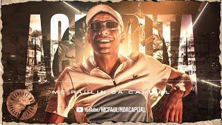 MC Paulin da Capital - Acredita (Divulga  Funk) DJ GM e Emite Beats