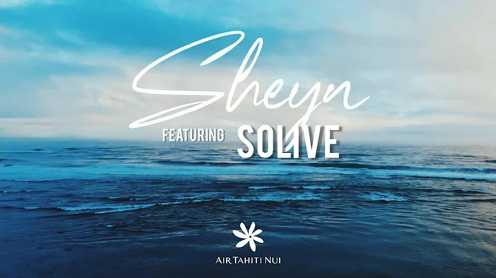 SHEYN feat SOLIVE - "VAHINE" (Paroles Lyrics Video)