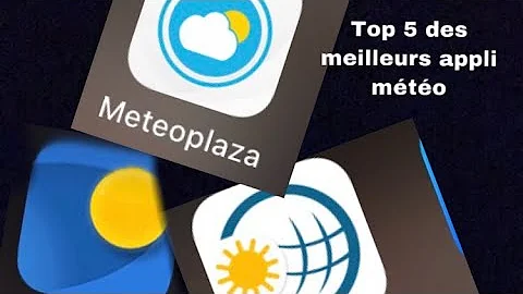 Quelle est la meilleure application Météo gratuite ?