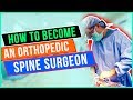 HOW TO BECOME A SPINE SURGEON | My 14 Year Journey