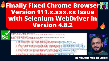 🔥 Fixed Chrome Version 111 Issue in Selenium WebDriver 4.8.2 | Step-by-Step Solution 💻
