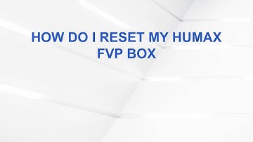 How do I reset my Humax FVP box